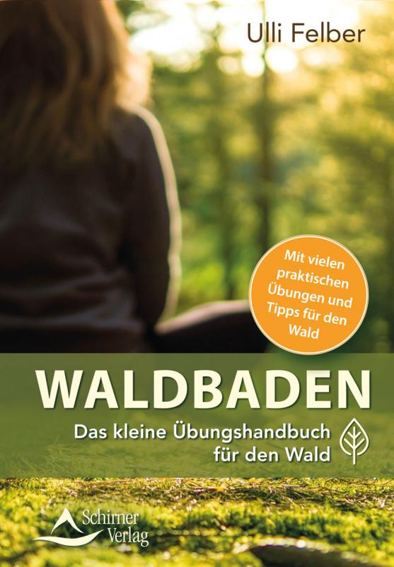 Cover-Bild Waldbaden – das kleine Übungshandbuch für den Wald