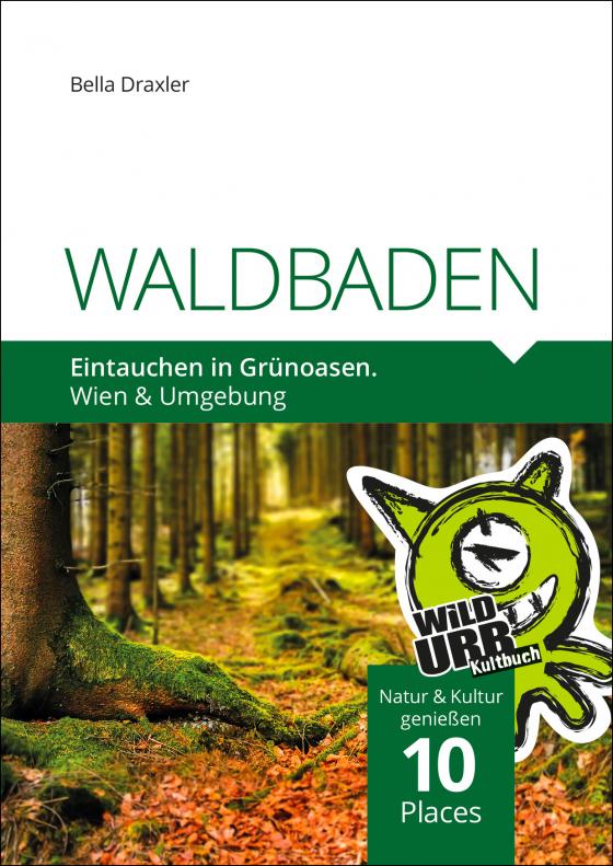 Cover-Bild WALDBADEN. Eintauchen in Grünoasen.