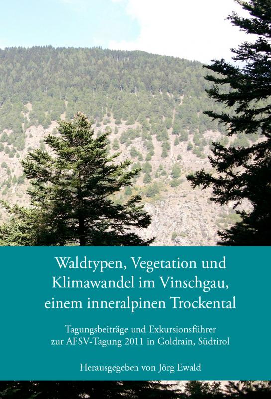 Cover-Bild Waldtypen, Vegetation und Klimawandel im Vinschgau, einem inneralpinen Trockental