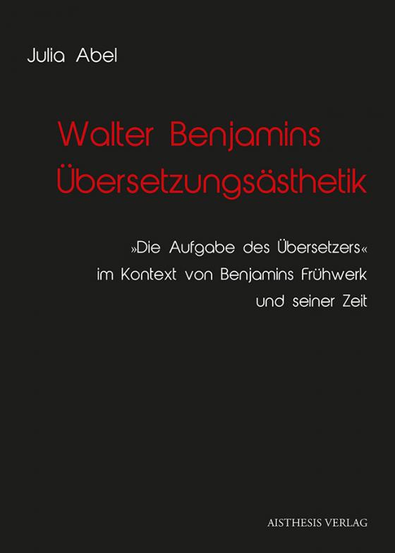 Cover-Bild Walter Benjamins Übersetzungsästhetik