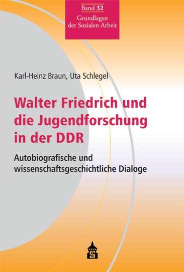 Cover-Bild Walter Friedrich und die Jugendforschung in der DDR