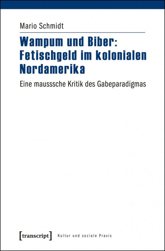 Cover-Bild Wampum und Biber: Fetischgeld im kolonialen Nordamerika