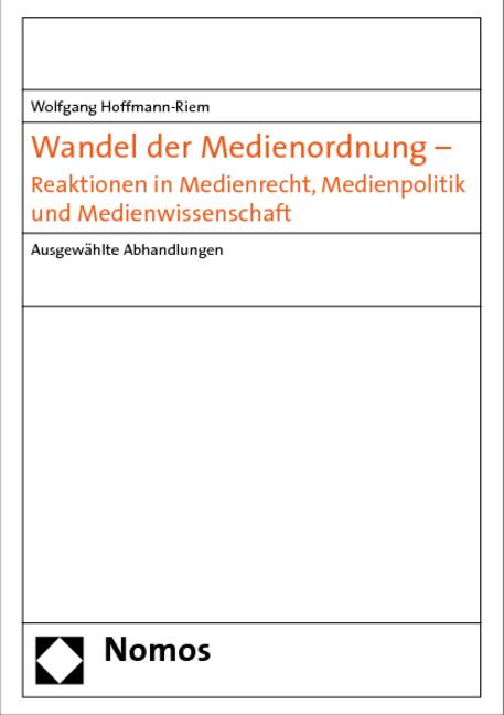 Cover-Bild Wandel der Medienordnung - Reaktionen in Medienrecht, Medienpolitik und Medienwissenschaft