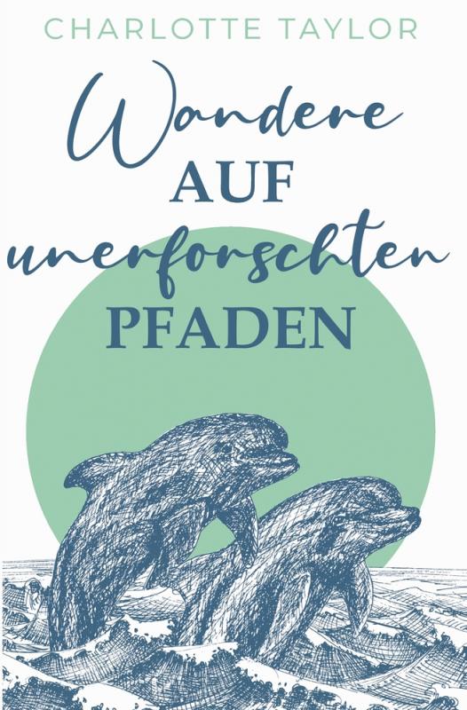 Cover-Bild Wandere auf unerforschten Pfaden