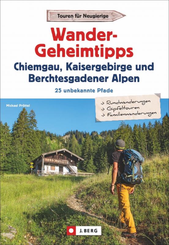 Cover-Bild Wandergeheimtipps Chiemgau, Kaisergebirge, Berchtesgadener Alpen