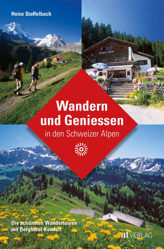 Cover-Bild Wandern und Geniessen in den Schweizer Alpen