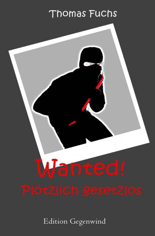 Cover-Bild Wanted! Plötzlich gesetzlos