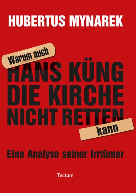 Cover-Bild Warum auch Hans Küng die Kirche nicht retten kann