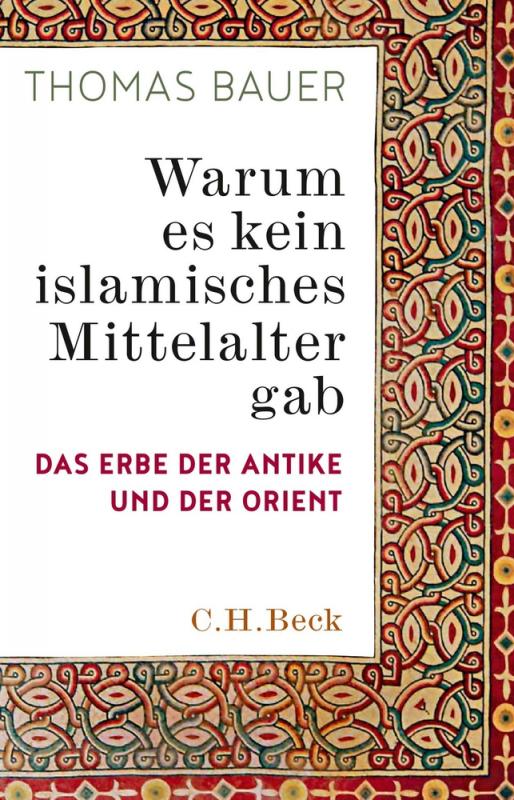 Cover-Bild Warum es kein islamisches Mittelalter gab