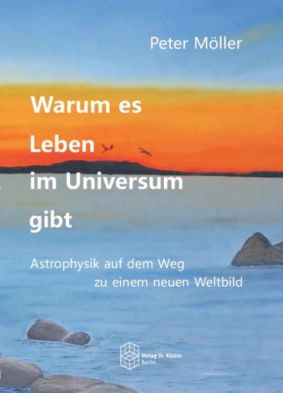 Cover-Bild Warum es Leben im Universum gibt