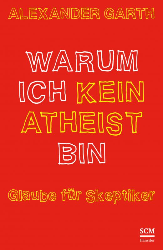 Cover-Bild Warum ich kein Atheist bin