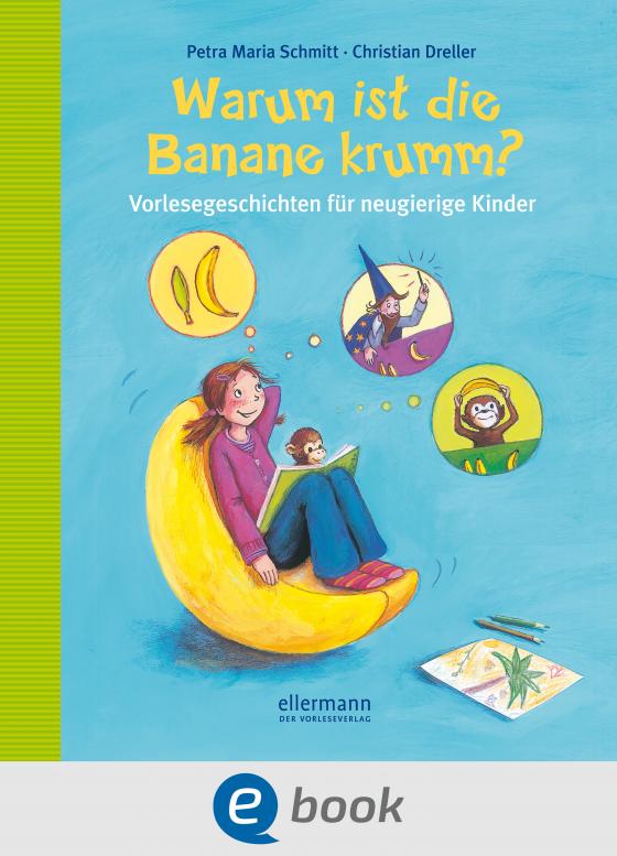 Cover-Bild Warum ist die Banane krumm?