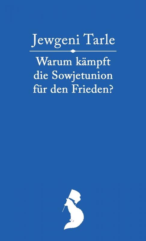 Cover-Bild Warum kämpft die Sowjetunion für den Frieden?