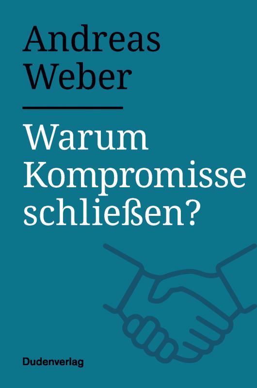 Cover-Bild Warum Kompromisse schließen?