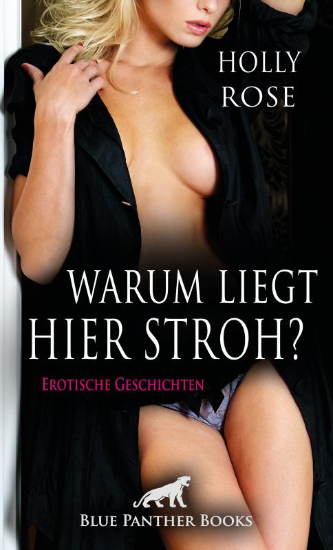 Cover-Bild Warum liegt hier Stroh? 9 Erotische Geschichten