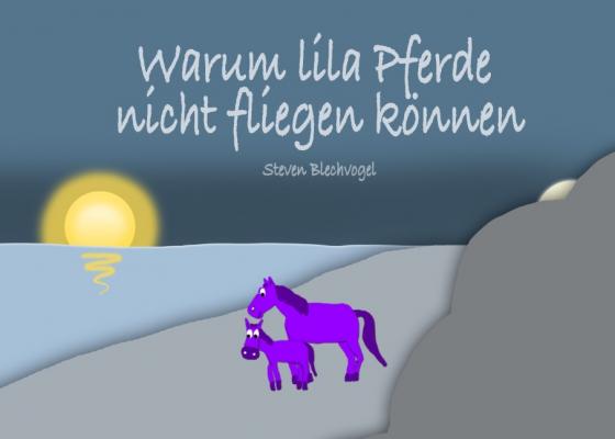 Cover-Bild Warum lila Pferde nicht fliegen können
