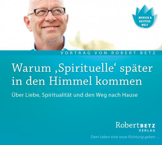 Cover-Bild Warum Spirituelle später in den Himmel kommen