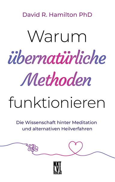 Cover-Bild Warum übernatürliche Methoden funktionieren