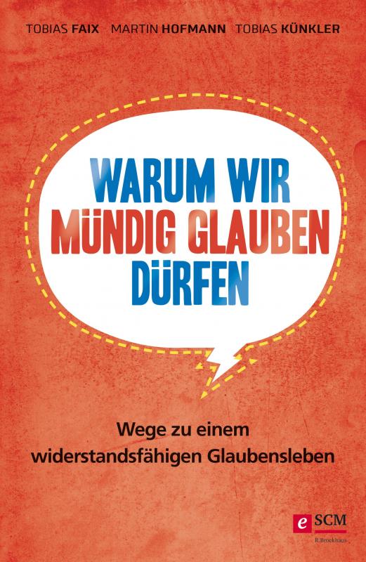 Cover-Bild Warum wir mündig glauben dürfen