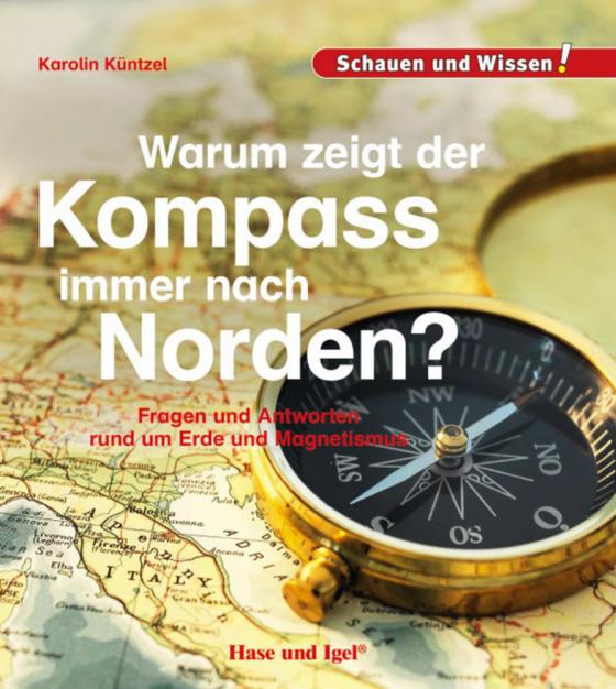 Cover-Bild Warum zeigt der Kompass immer nach Norden?