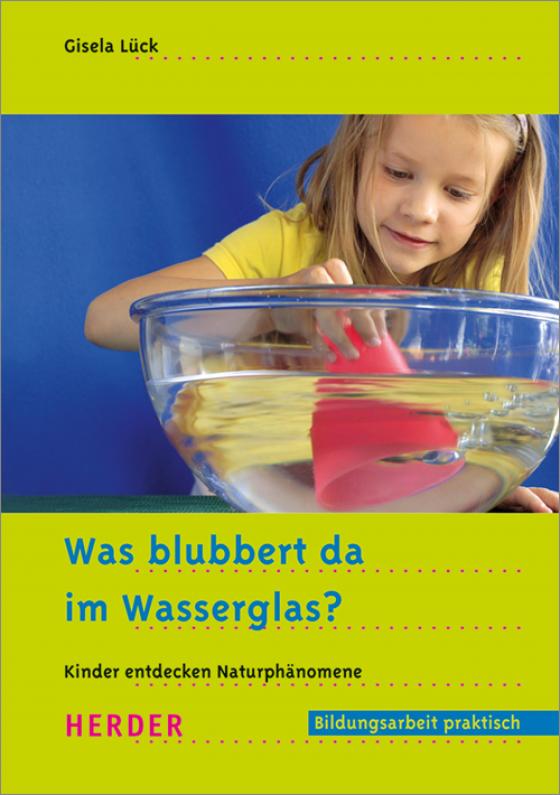 Cover-Bild Was blubbert da im Wasserglas?