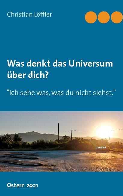 Cover-Bild Was denkt das Universum über dich?