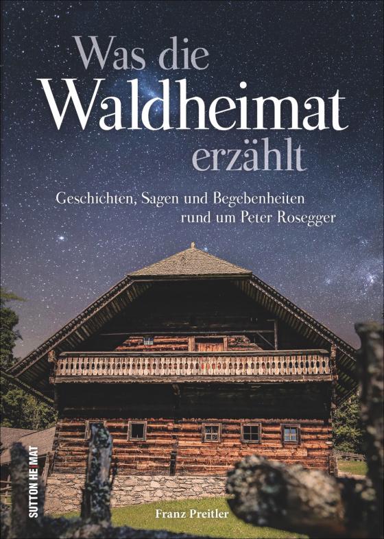 Cover-Bild Was die Waldheimat erzählt