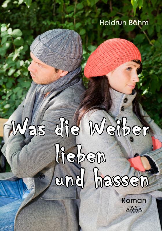 Cover-Bild Was die Weiber lieben und hassen