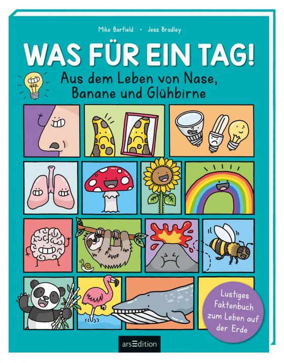 Cover-Bild Was für ein Tag! - Aus dem Leben von Nase, Banane und Glühbirne