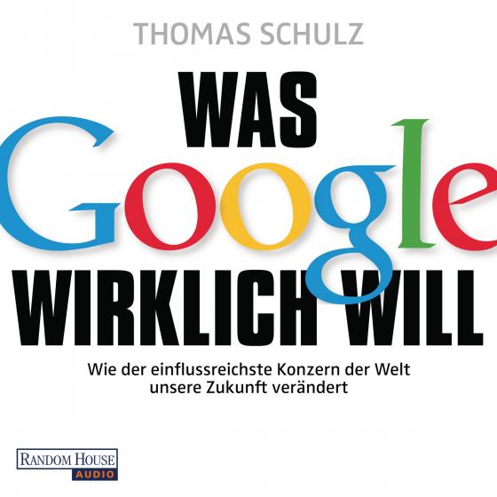 Cover-Bild Was Google wirklich will