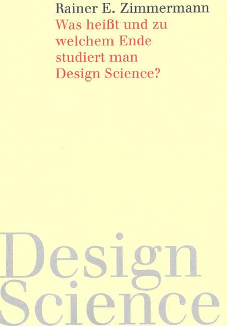 Cover-Bild Was heißt und zu welchem Ende studiert man Design Science?