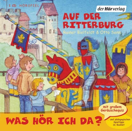 Cover-Bild Was hör ich da? Auf der Ritterburg