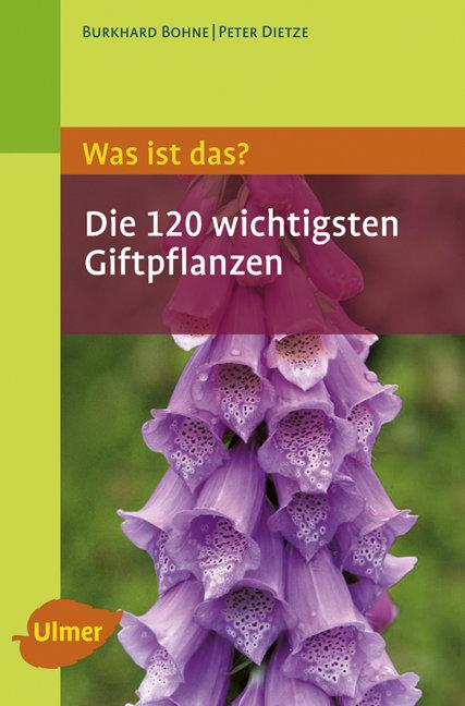 Cover-Bild Was ist das? Die 120 wichtigsten Giftpflanzen