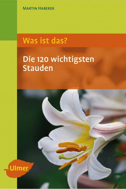 Cover-Bild Was ist das? Die 120 wichtigsten Stauden