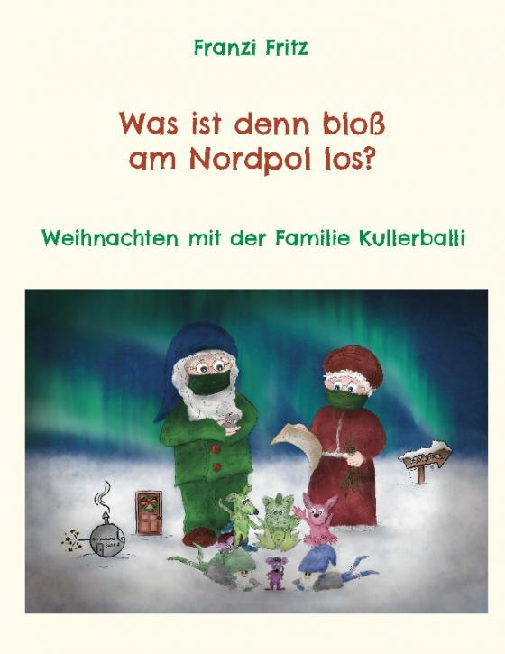 Cover-Bild Was ist denn bloß am Nordpol los?