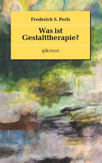 Cover-Bild Was ist Gestalttherapie?