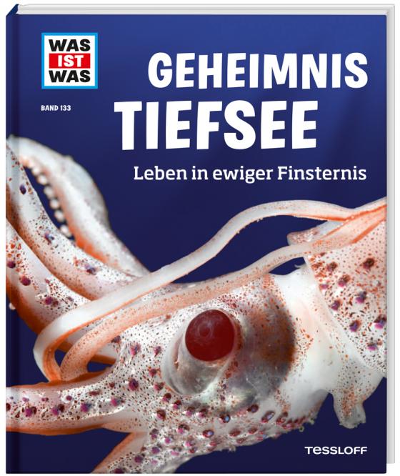 Cover-Bild WAS IST WAS Band 133 Geheimnis Tiefsee. Leben in ewiger Finsternis