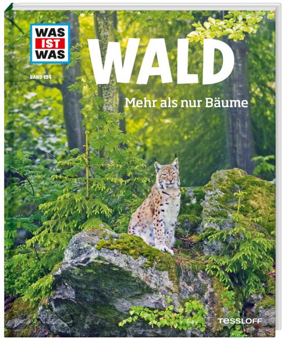 Cover-Bild WAS IST WAS Band 134 Wald. Mehr als nur Bäume