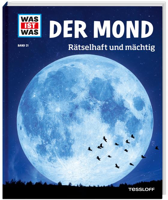 Cover-Bild WAS IST WAS Band 21 Der Mond. Rätselhaft und mächtig