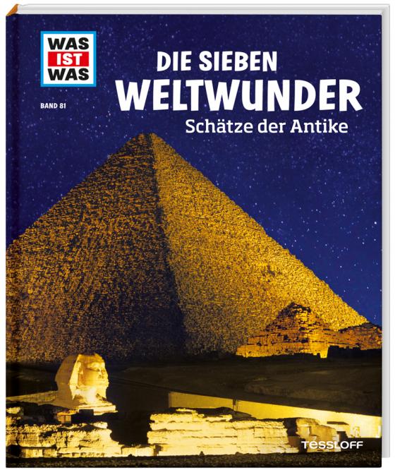 Cover-Bild WAS IST WAS Band 81 Die sieben Weltwunder. Schätze der Antike