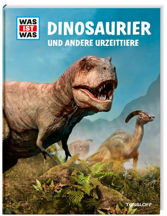 Cover-Bild WAS IST WAS Dinosaurier und andere Urzeittiere