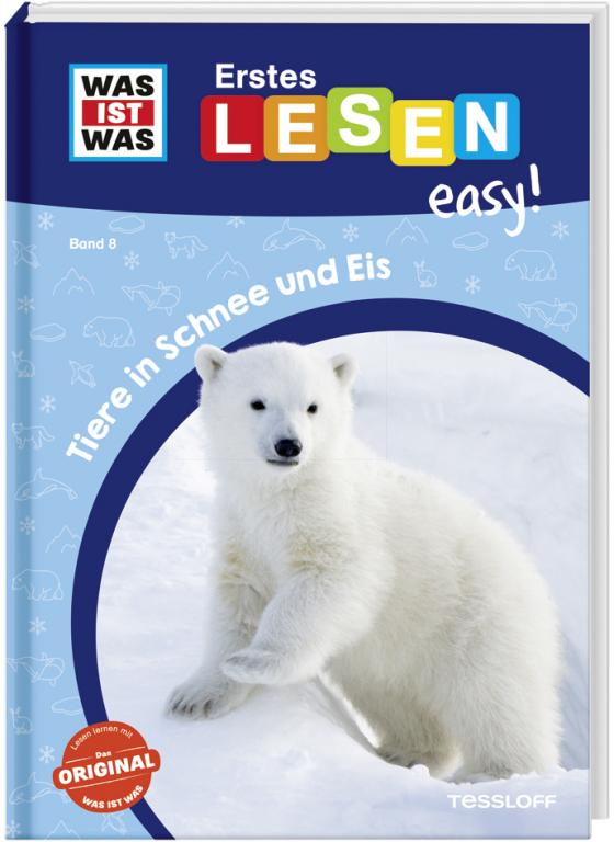 Cover-Bild WAS IST WAS Erstes Lesen easy! Band 8. Tiere in Schnee und Eis