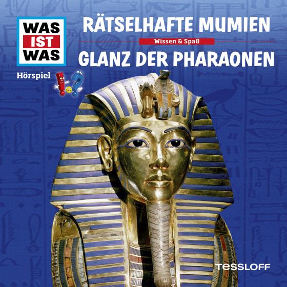 Cover-Bild WAS IST WAS Hörspiel. Rätselhafte Mumien / Glanz der Pharaonen.