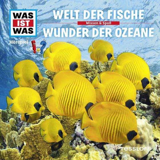 Cover-Bild WAS IST WAS Hörspiel. Welt der Fische / Wunder der Ozeane.