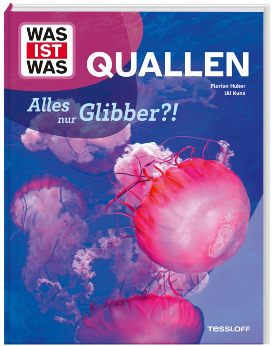 Cover-Bild WAS IST WAS Quallen. Alles nur Glibber?!