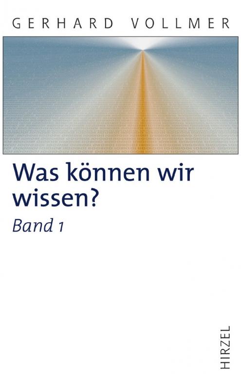 Cover-Bild Was können wir wissen?Band 1: Die Natur der Erkenntnis