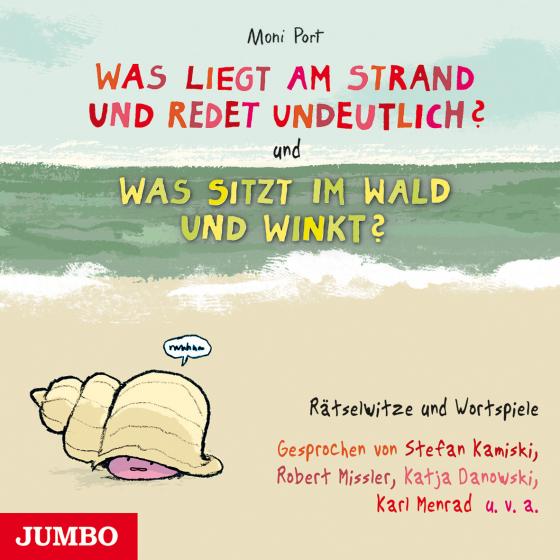 Cover-Bild Was liegt am Strand und redet undeutlich? & Was sitzt im Wald und winkt?