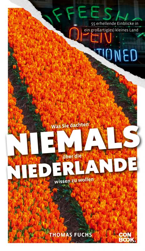 Cover-Bild Was Sie dachten, NIEMALS über die NIEDERLANDE wissen zu wollen