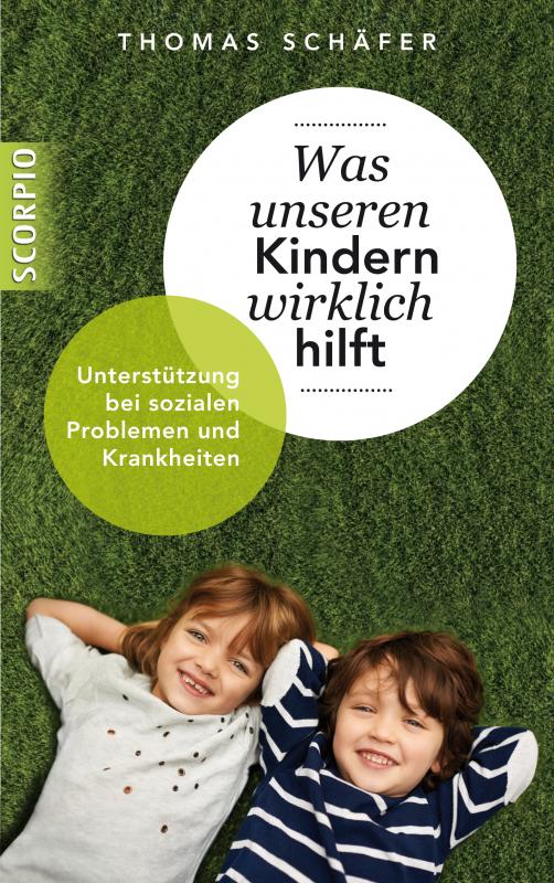 Cover-Bild Was unseren Kindern wirklich hilft