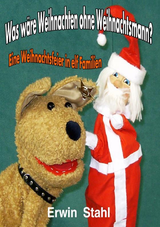 Cover-Bild Was wäre Weihnachten ohne Weihnachtsmann?